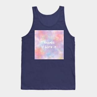 Thanks I Hate It on a Delicate Pastel Watercolor Tank Top